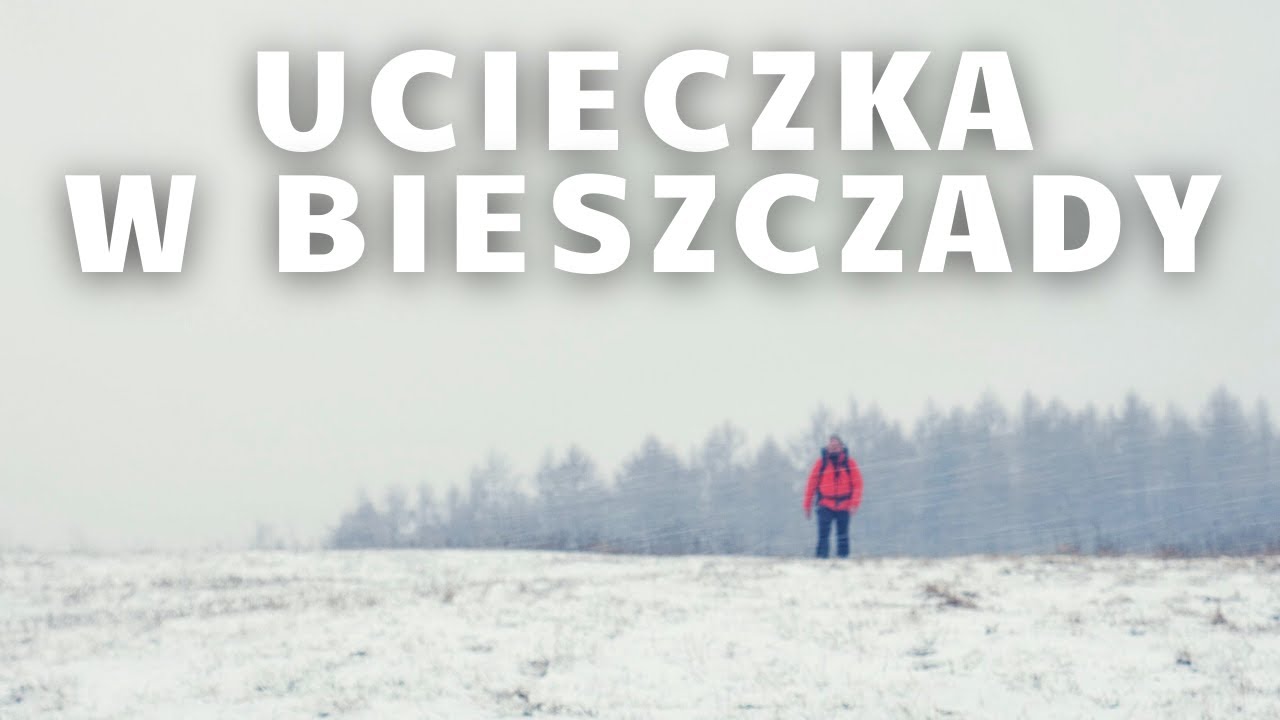 #2 Ucieczka w Bieszczady, Góry Słonne i Pogórze Przemyskie