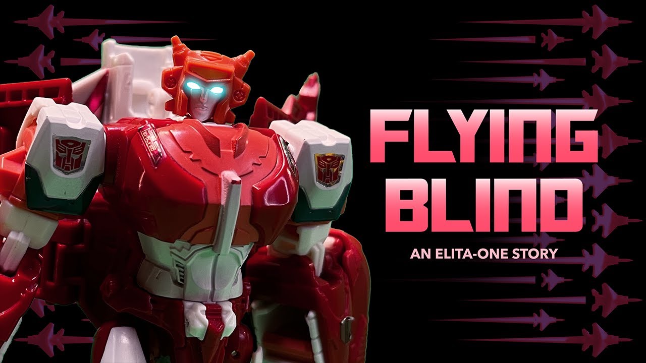 Flying Blind: An Elita-One Story Transformers Stop Motion Short