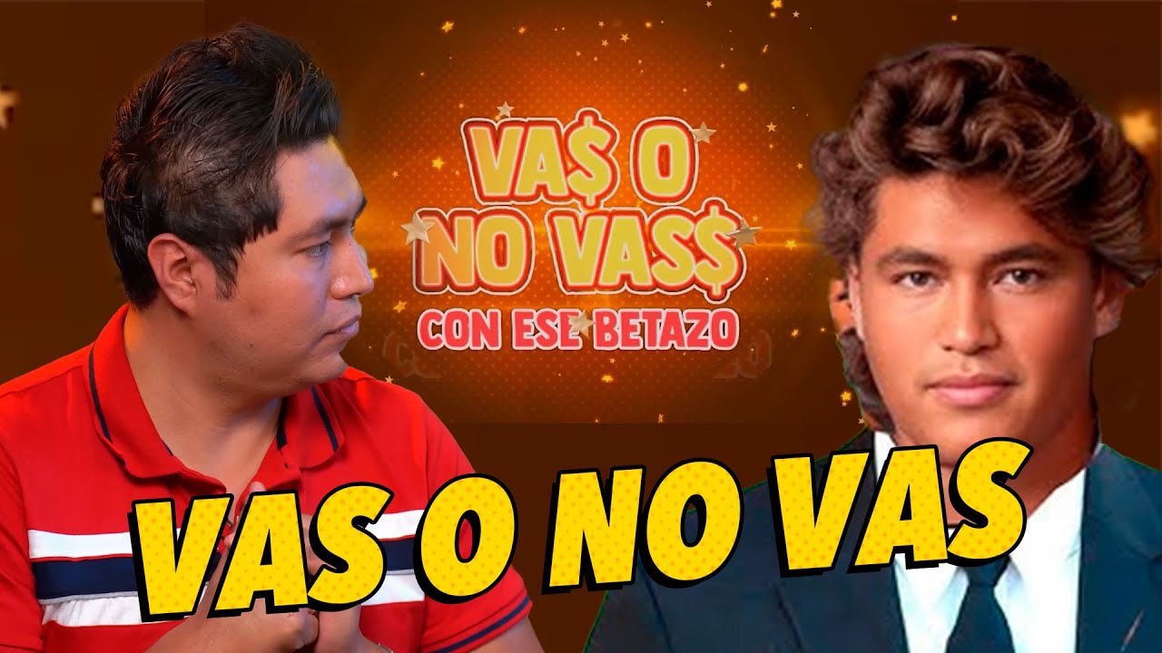 Vas o no Vas con el Betazo