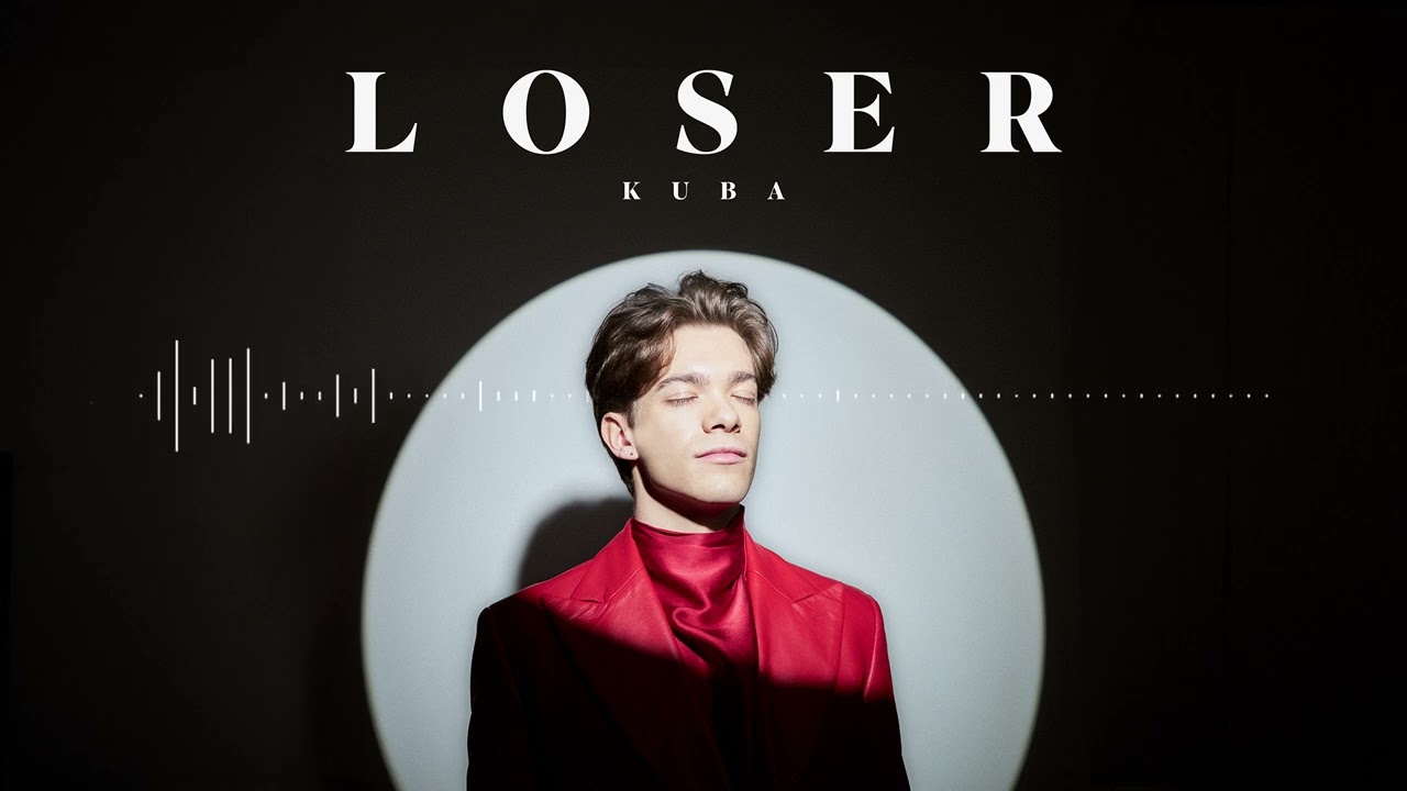 KUBA - Loser [Official Audio]