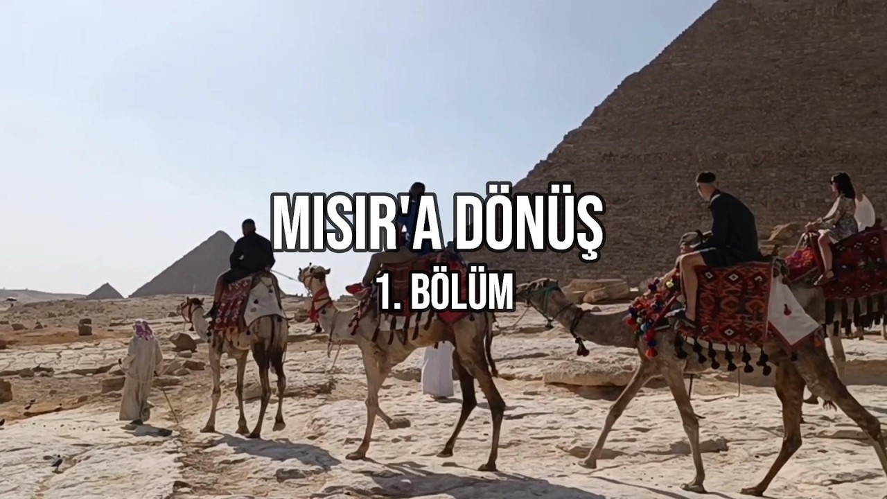 Mısır'a Dönüş - 1.Bölüm