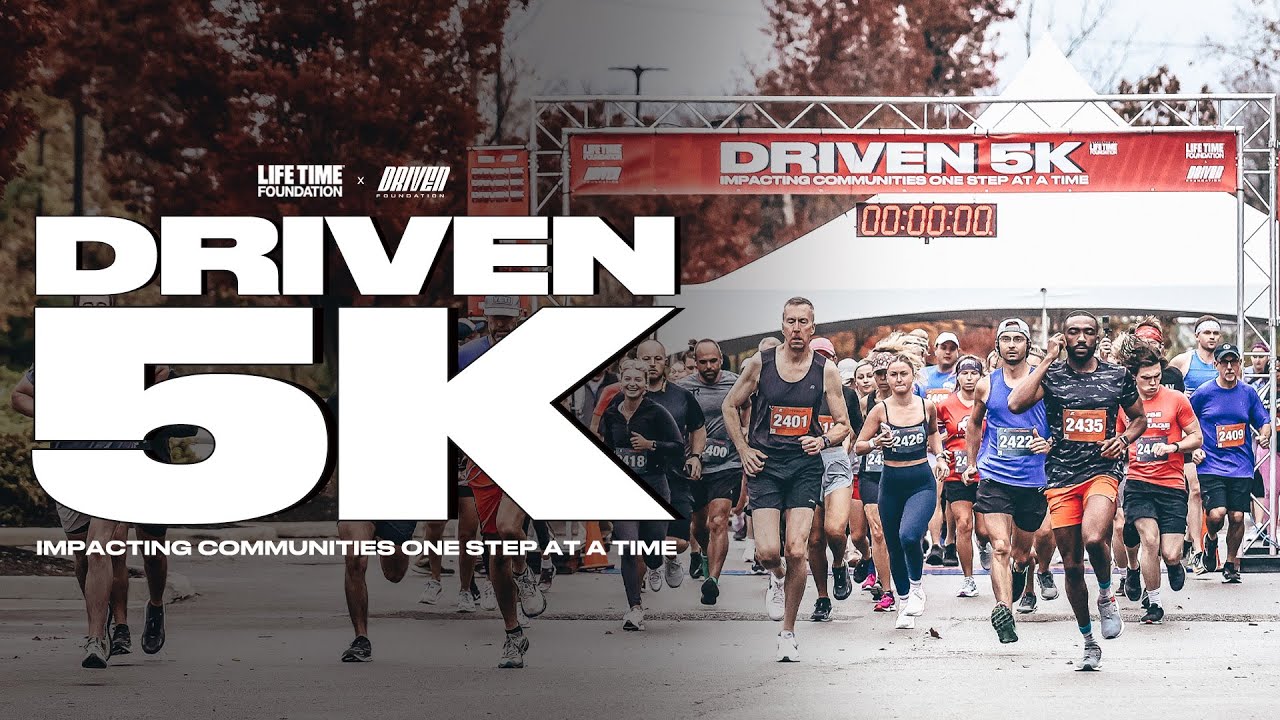 Driven 5K presented by Lifetime Foundation | Driven Foundation