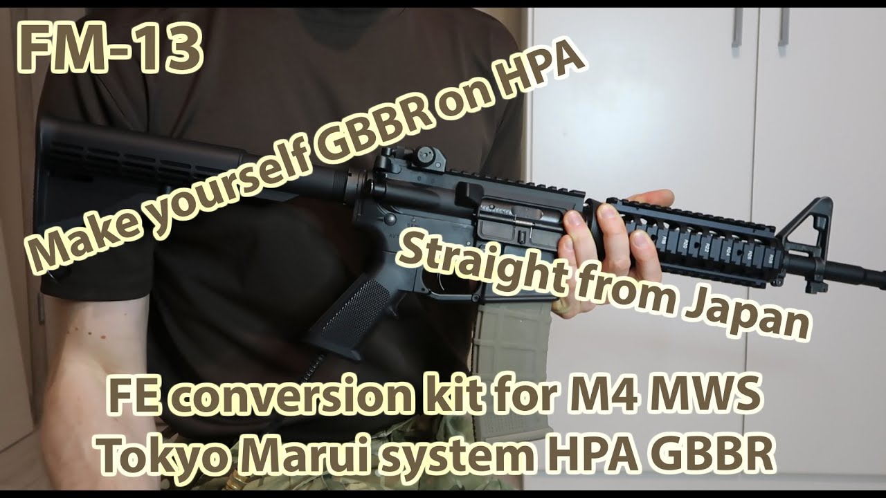 Frog Manual #13 - FE conversion kit for M4 MWS Tokyo Marui system HPA GBBR