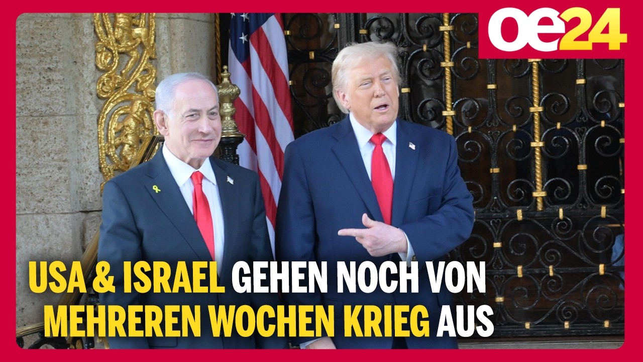 USA & Israel gehen noch von mehreren Wochen Krieg aus