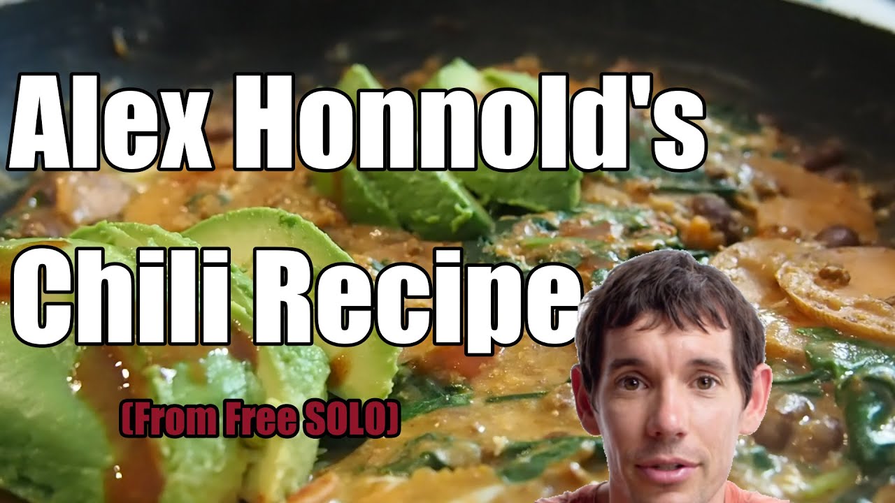 Authentic Alex Honnold Chili Recipe (As seen on FREE SOLO)