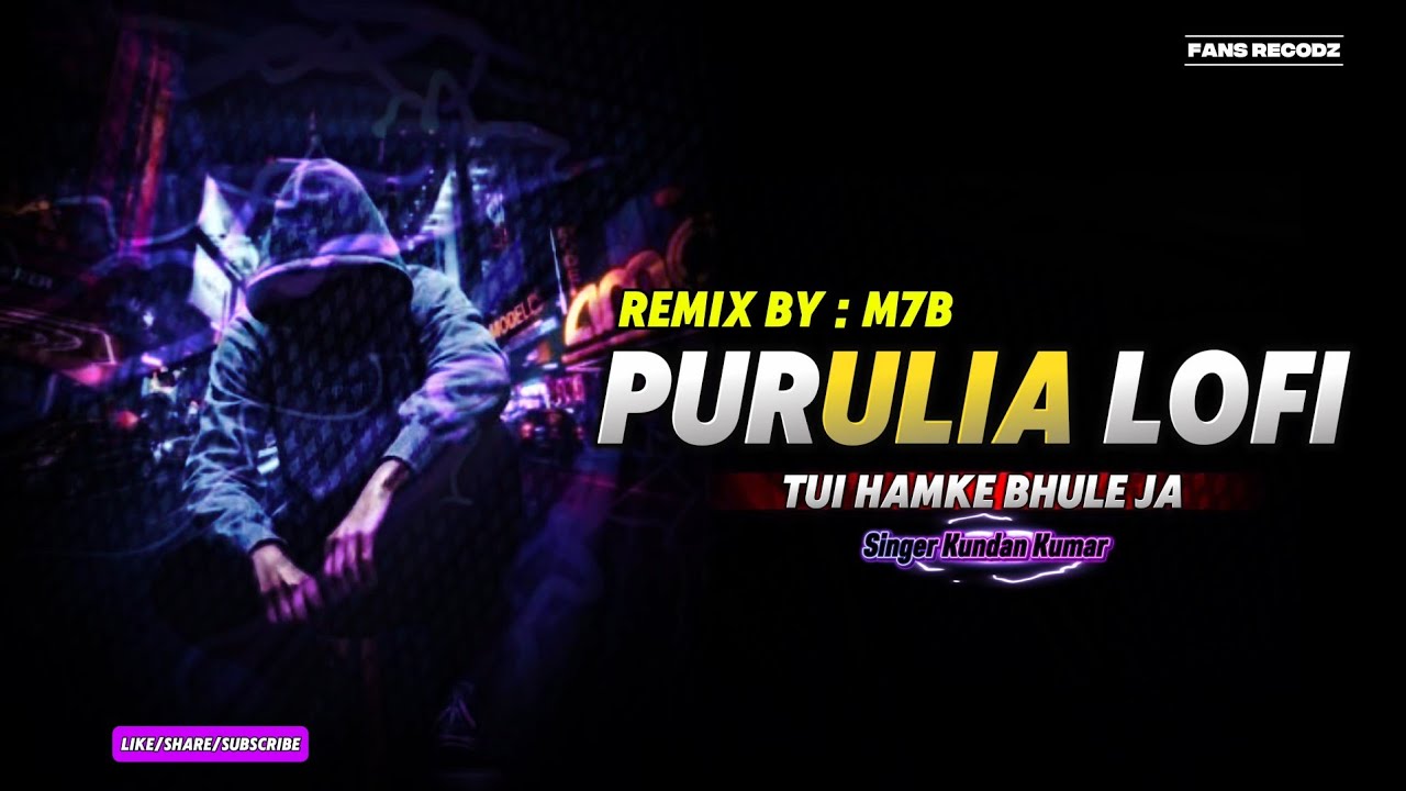 Tui Hamke Bhule Ja | Kundan Kumar | Purulia Sad Lofi Mix | M7B