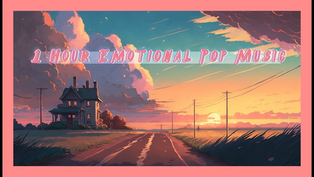 1 Hour | Emotional Pop Music 🎶 for Deep Thinking ✍ | Calming Background Music