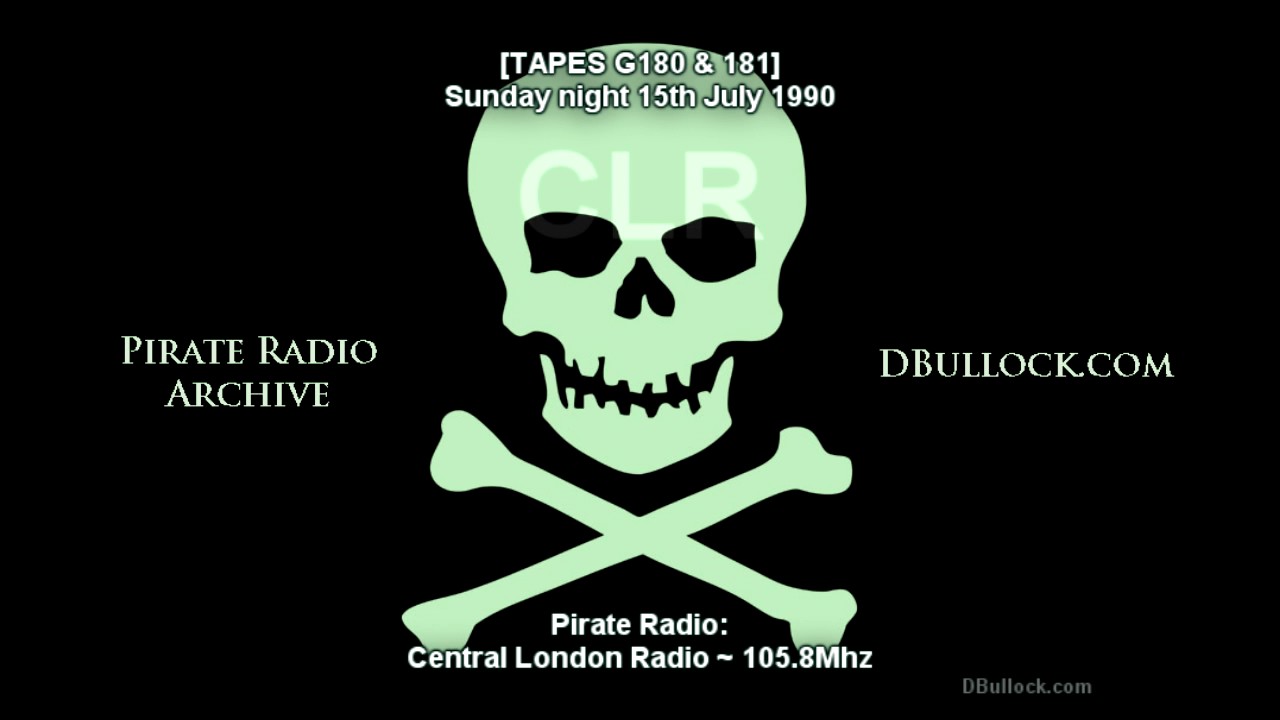 [G180&G181] CLR ~ 15/07/1990 ~ Central London Pirate Radio