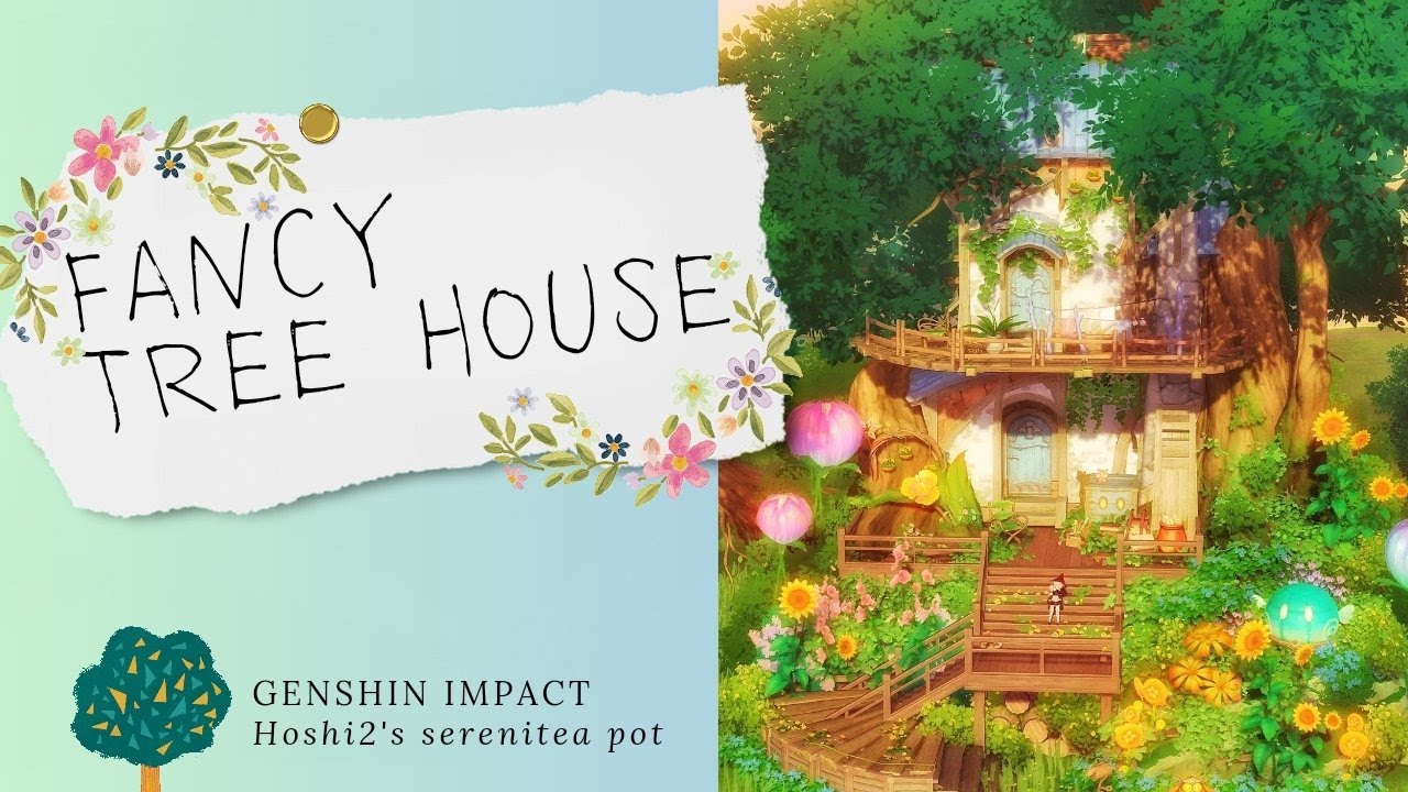 🌟Genshin🌟Serenitea design｜ファンシーツリーハウス｜塵歌壺｜FancyTreeHouse｜フォンテーヌ｜原神ハウジング｜GenshinImpact