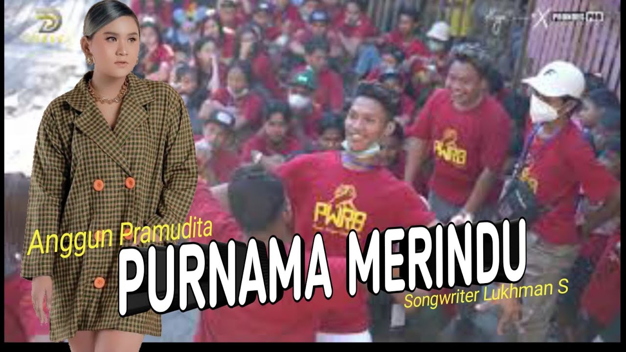 ANGGUN PRAMUDITA - PURNAMA MERINDU - FT ADER NEGRO  (LIVE PEMUDA WRINGINPUTIH BERSATU / PWRB )