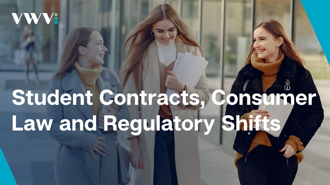 Higher Education: Student Contracts, Consumer Law and Regulatory Shift - May 2025