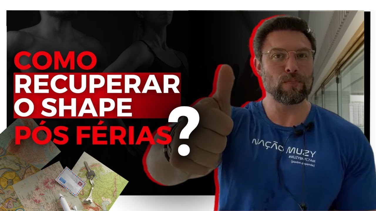 COMO RECUPERAR O SHAPE PÓS FÉRIAS? | BNTC