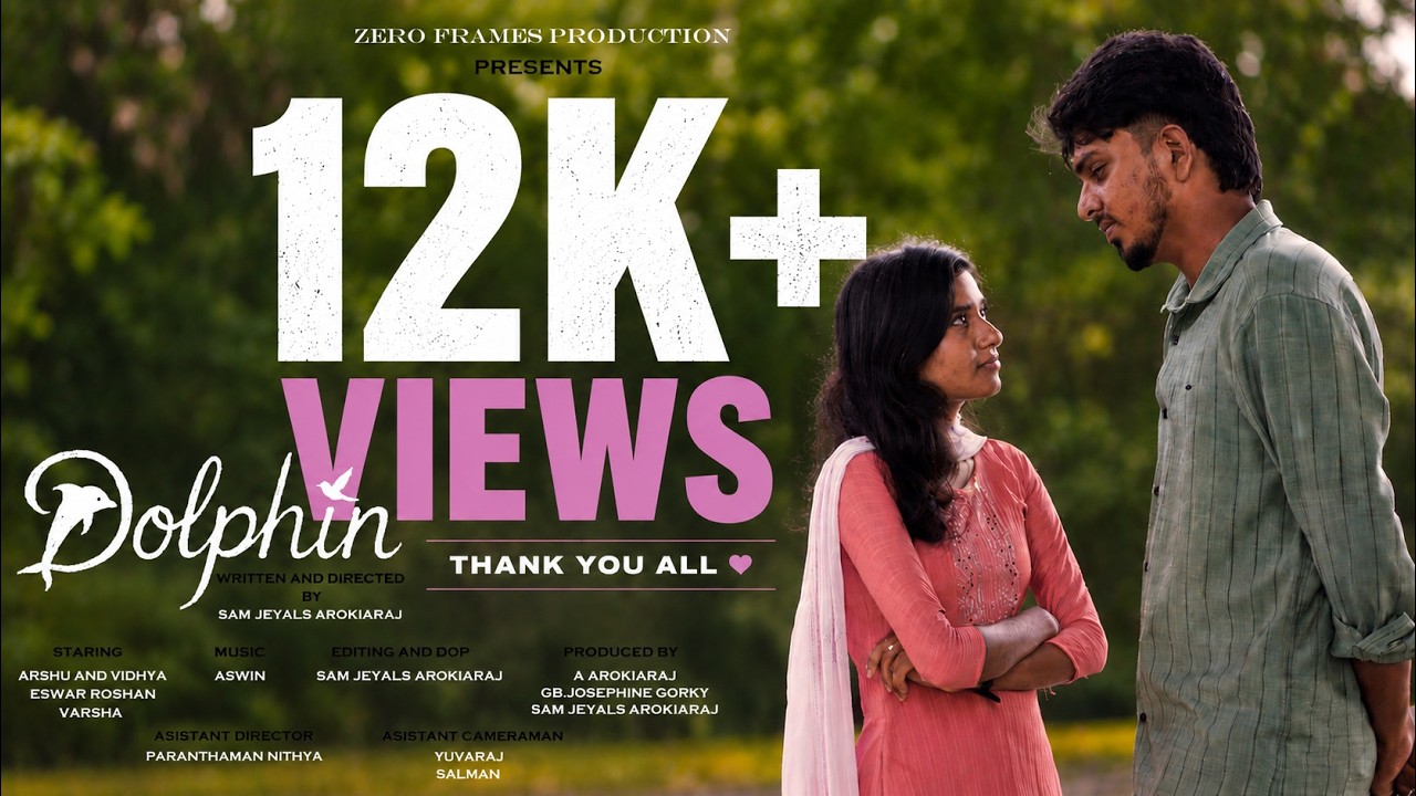 Dolphin Tamil Short Film | Arshu , Vidhya | Sam jeyals Arokiaraj | ZERO FRAME PRODUCTIONS |