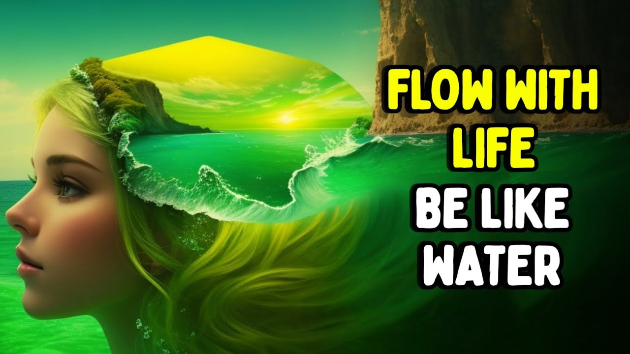 Be Like Water: This Practice Will Transform Your Life FOREVER | The Philosophy Of Flow