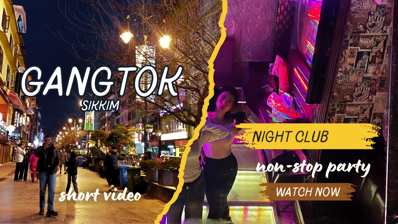 Gangtok Nightlife 🔥 Non-Stop Dance & Party Madness!