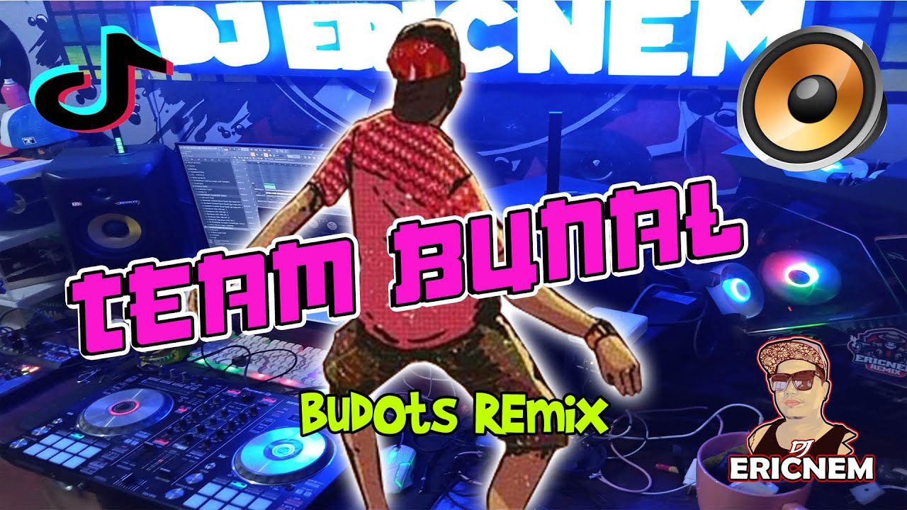 Tiktok Viral | Team Bunal Budots | Dj Ericnem