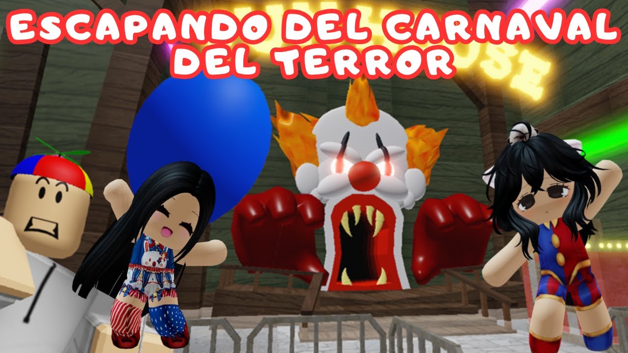 ESCAPANDO DEL CARNAVAL DEL TERROR #PAULITA12 #ROBLOX
