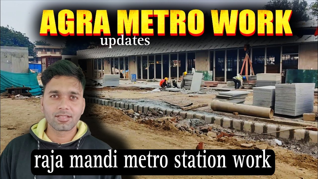 Agra metro| Raja mandi to sant johns college metro updates| Agra metro updates 