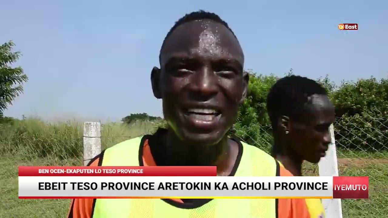 EBEIT TESO PROVINCE ARETEKIN KA ACHOLI PROVINCE