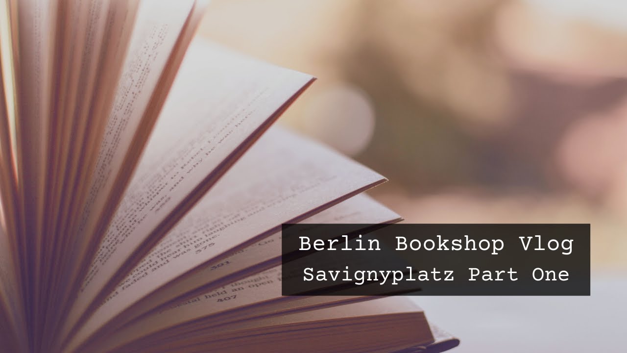 Berlin Bookshop Vlog | A day at Savignyplatz and visiting 2 bookshops (Part 1)| 在德国柏林逛书店日记 (第一集)