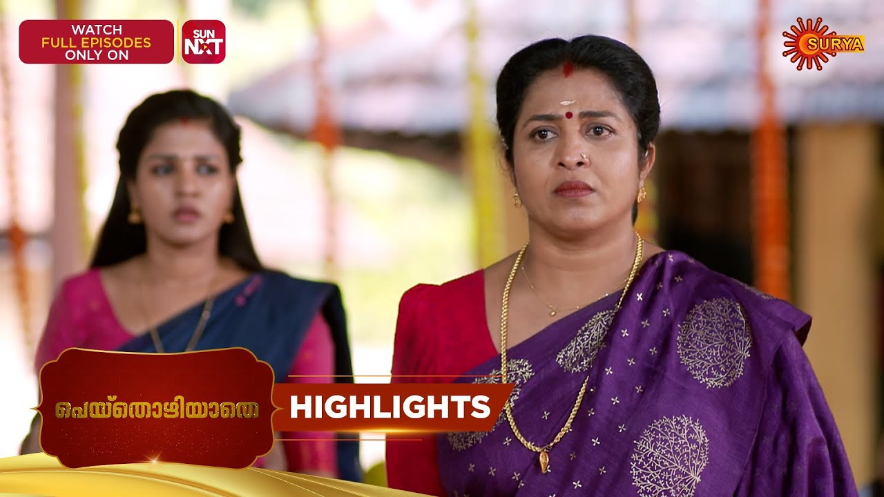 Peythozhiyathe - Highlights of the day | 22 Feb 2026 | Malayalam Serial | Surya TV