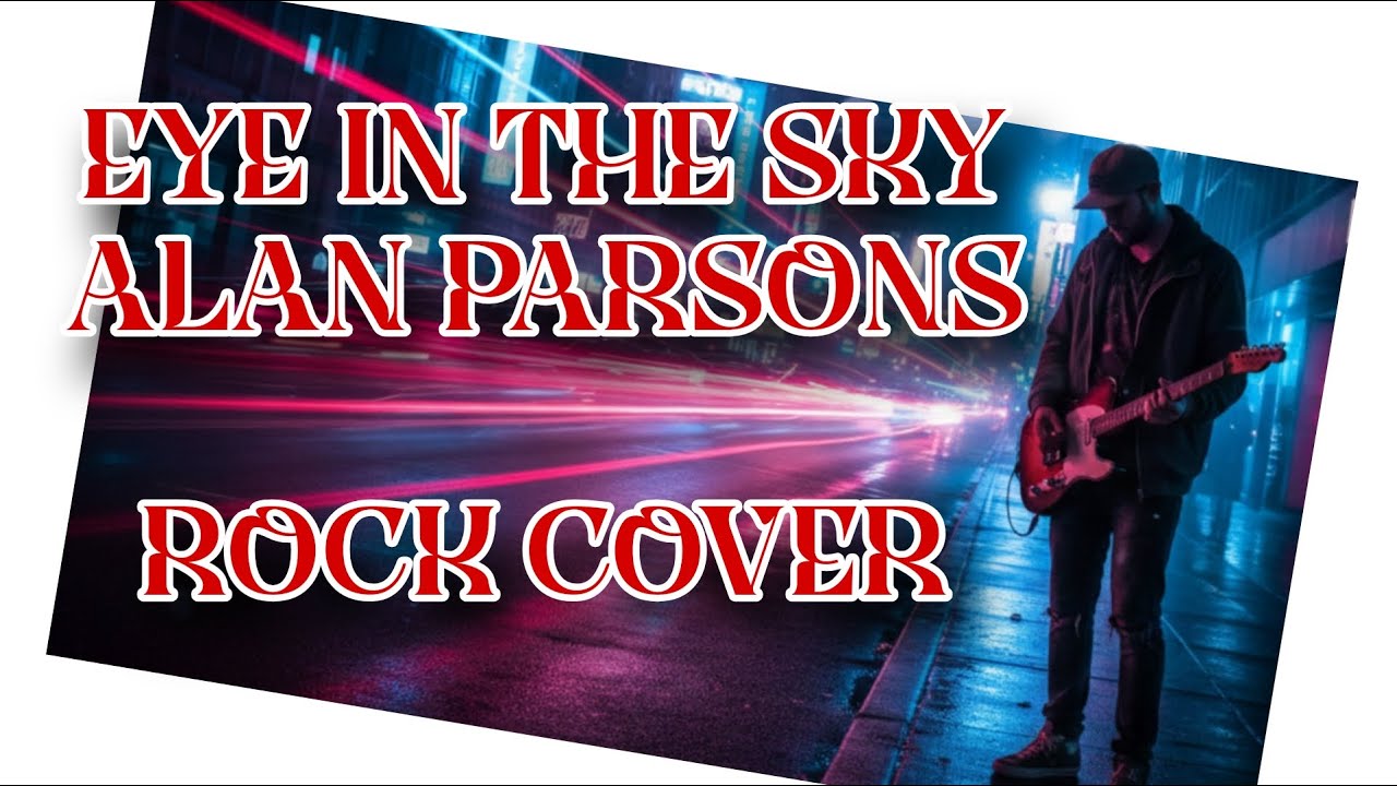 EYE IN THE SKY_ALAN PARSONS(alternative metal cover)
