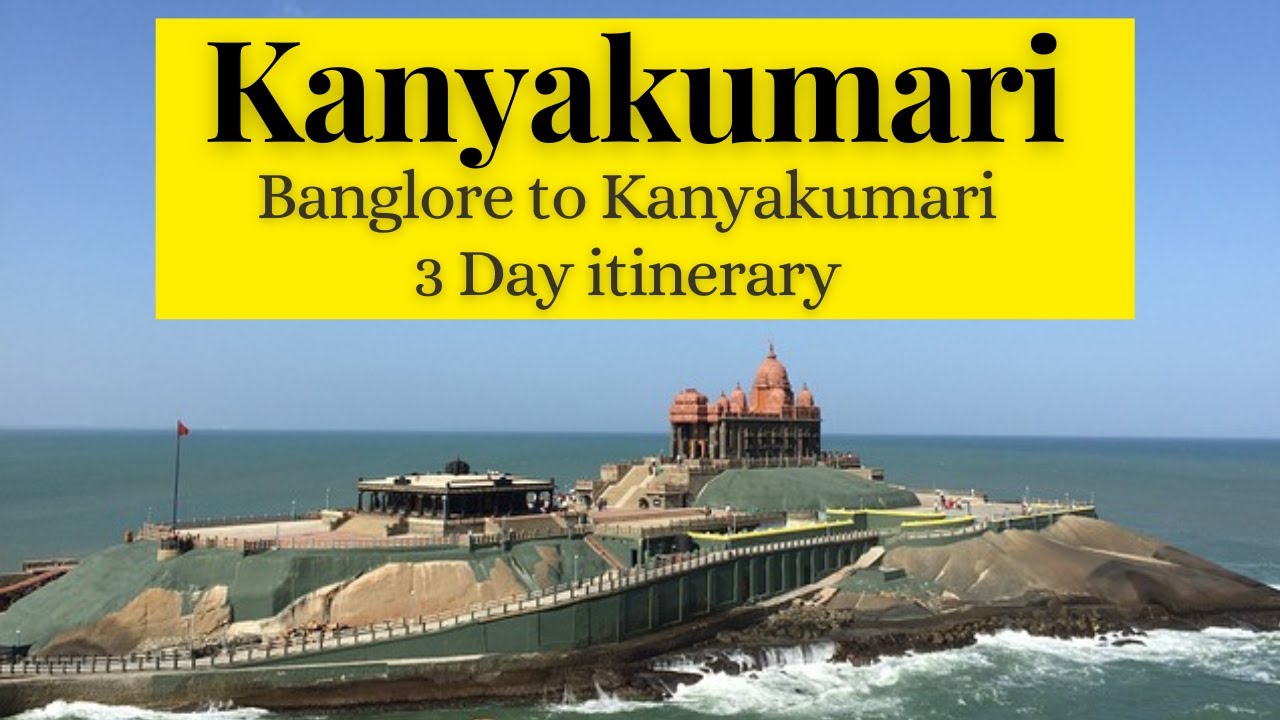BANGALORE TO KANYAKUMARI - A 3 Day itinerary including travel | KANYAKUMARI TOURIST PLACES