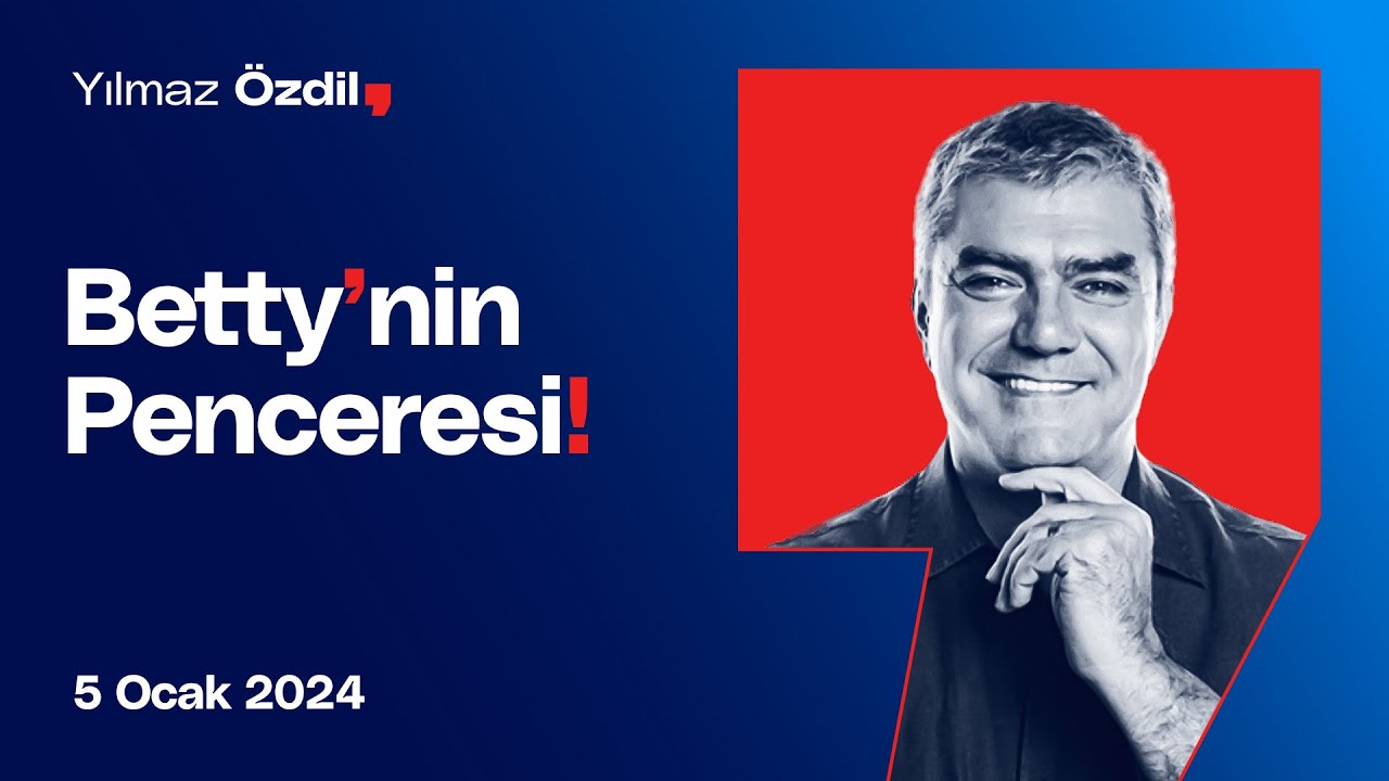 Betty'nin Penceresi! - İsrail Ajanı Filistinli Kardeşlerimiz! - Yılmaz Özdil
