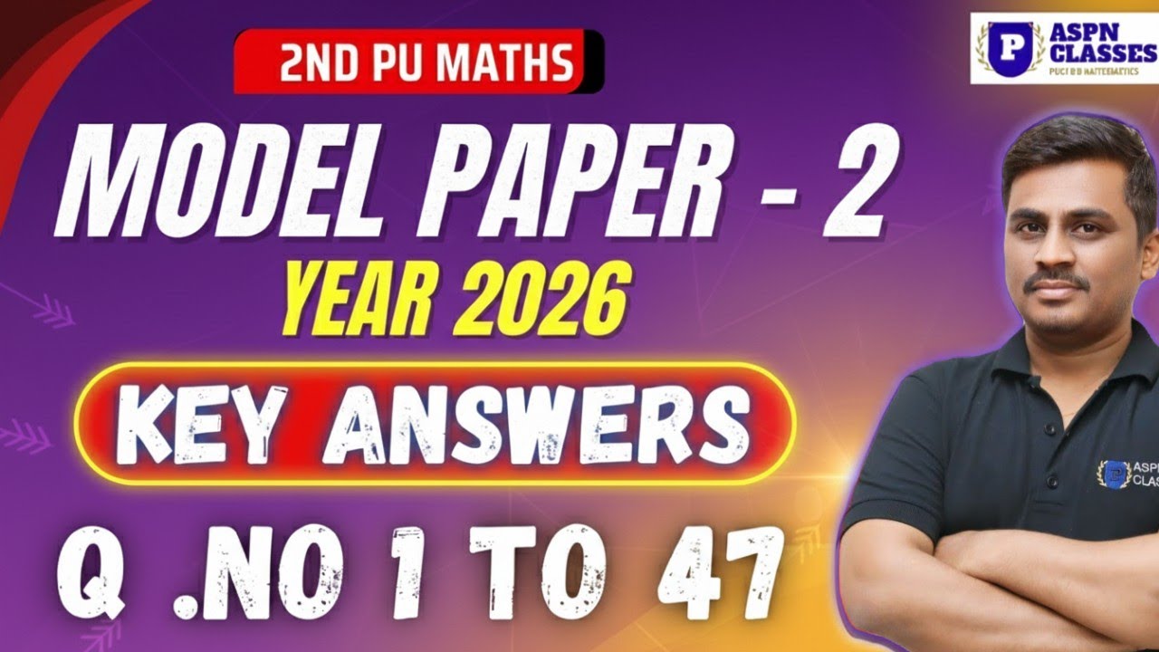 2nd PU  MODEL -2 QUESTION PAPER 2026 COMPLETE SOLUTIONS || MATHS MQP 2 KEY ANSWERS FROM Q NO 1 TO 47