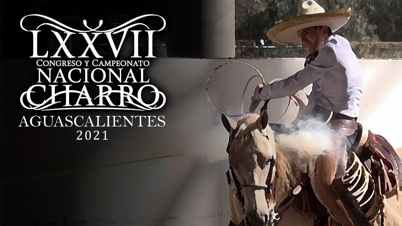 Charro Completo FINALISTA - CHUYIN ACEVES - Congreso Aguascalientes 2021