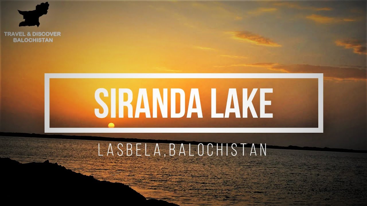 The Siranda Lake | Longest lake of Balochistan