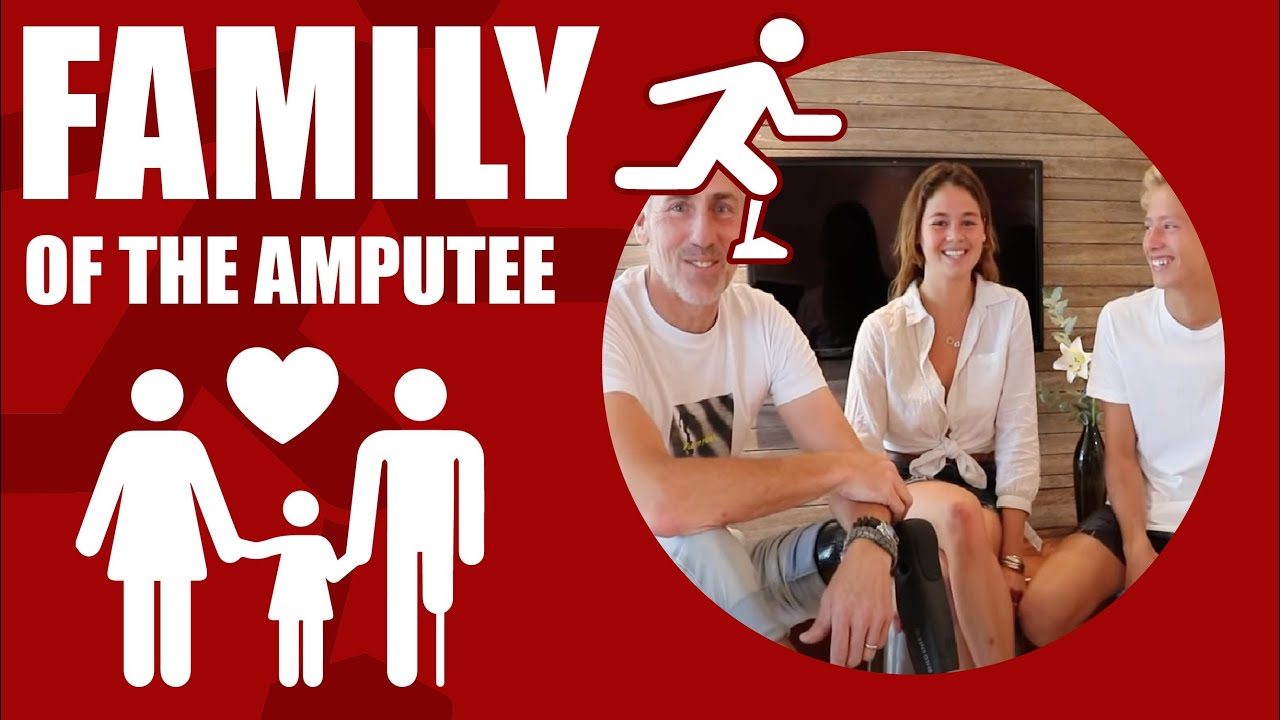 FAMILY of the AMPUTEE share their experience