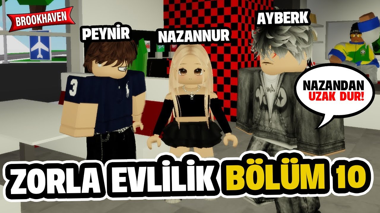 ZORLA EVLİLİK: AYBERK KISKANDI! | BÖLÜM 10 roblox brookhaven 🏡rp / Roblox dizisi