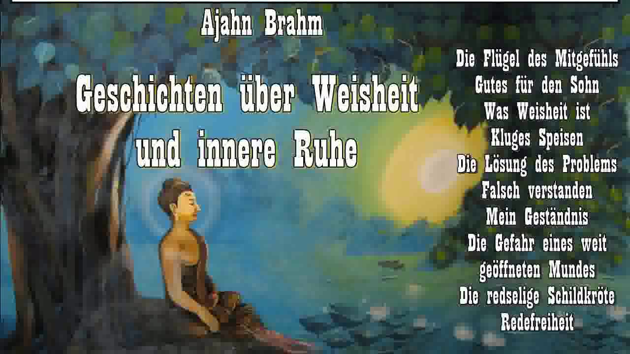 Geschichten &uuml;ber Weisheit und innere Ruhe - Ajahn Brahm