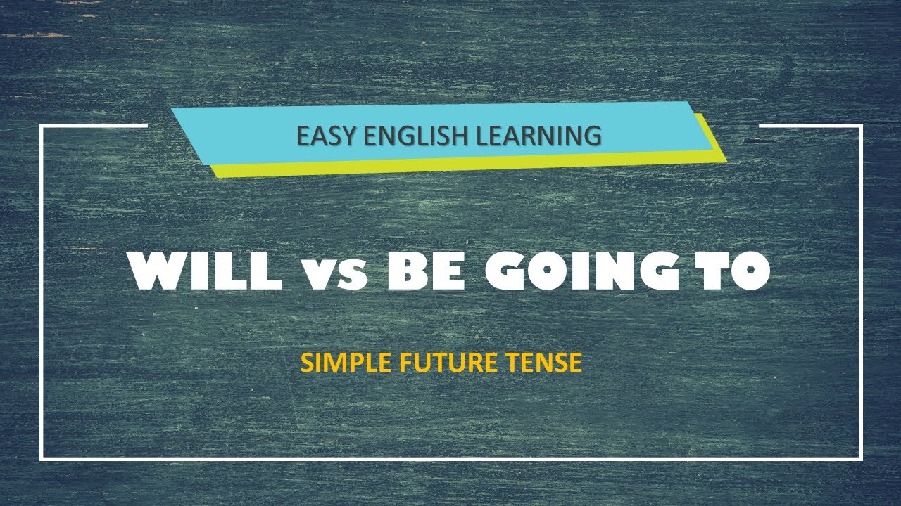 Will VS Going to | Perbedaan penggunaan Will dan Be going to pada Simple Future Tense