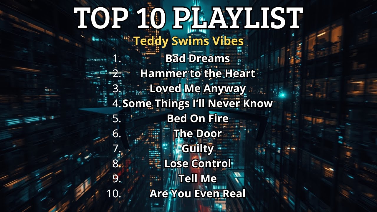 🎤 Teddy Swims Inspired Mix 2026 🎤 Best Soulful Playlist | Top 10 Emotional Tracks Collection