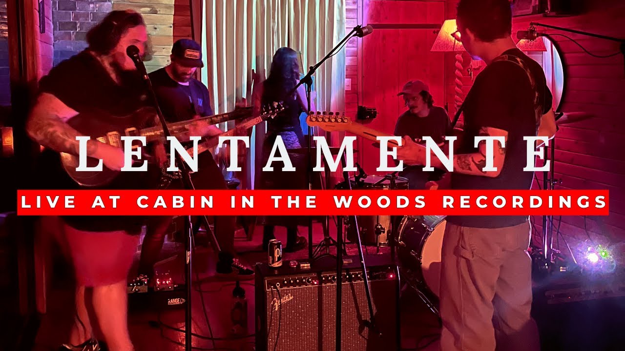 Lentamente Live at Cabin in The Woods Recordings