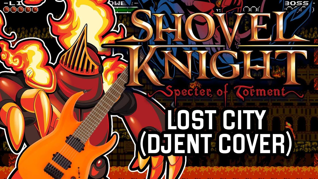 Shovel Knight: Spectre of Torment - Lost City (Djent Cover)