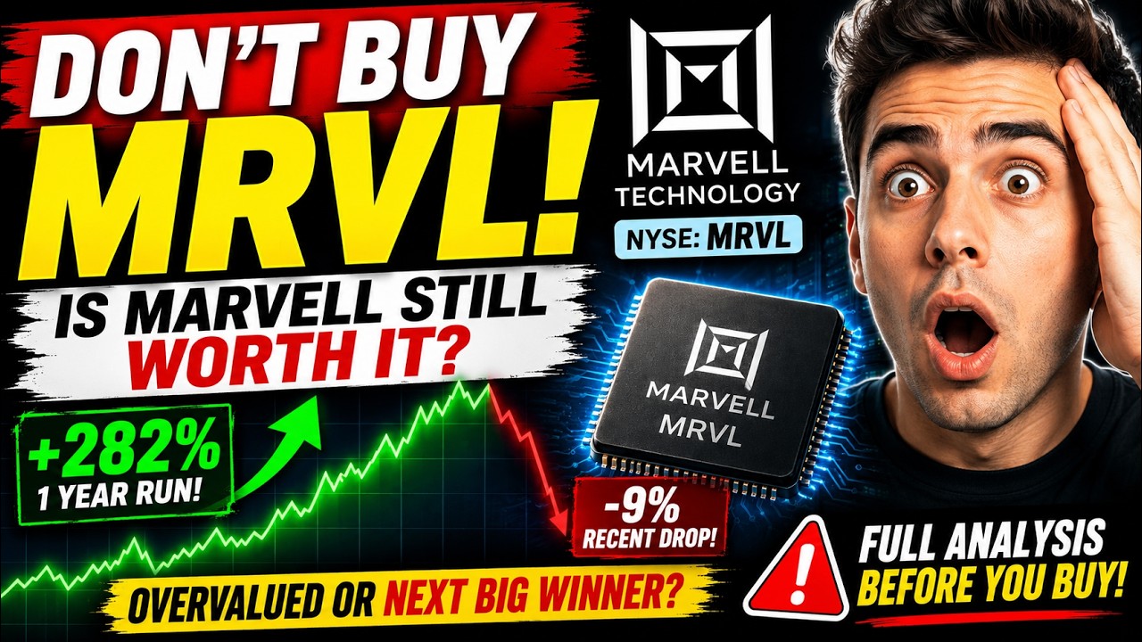 🔥 Don't Buy MRVL Stock Until You Watch This! Is Marvell Still a Buy After Its Massive AI Run?