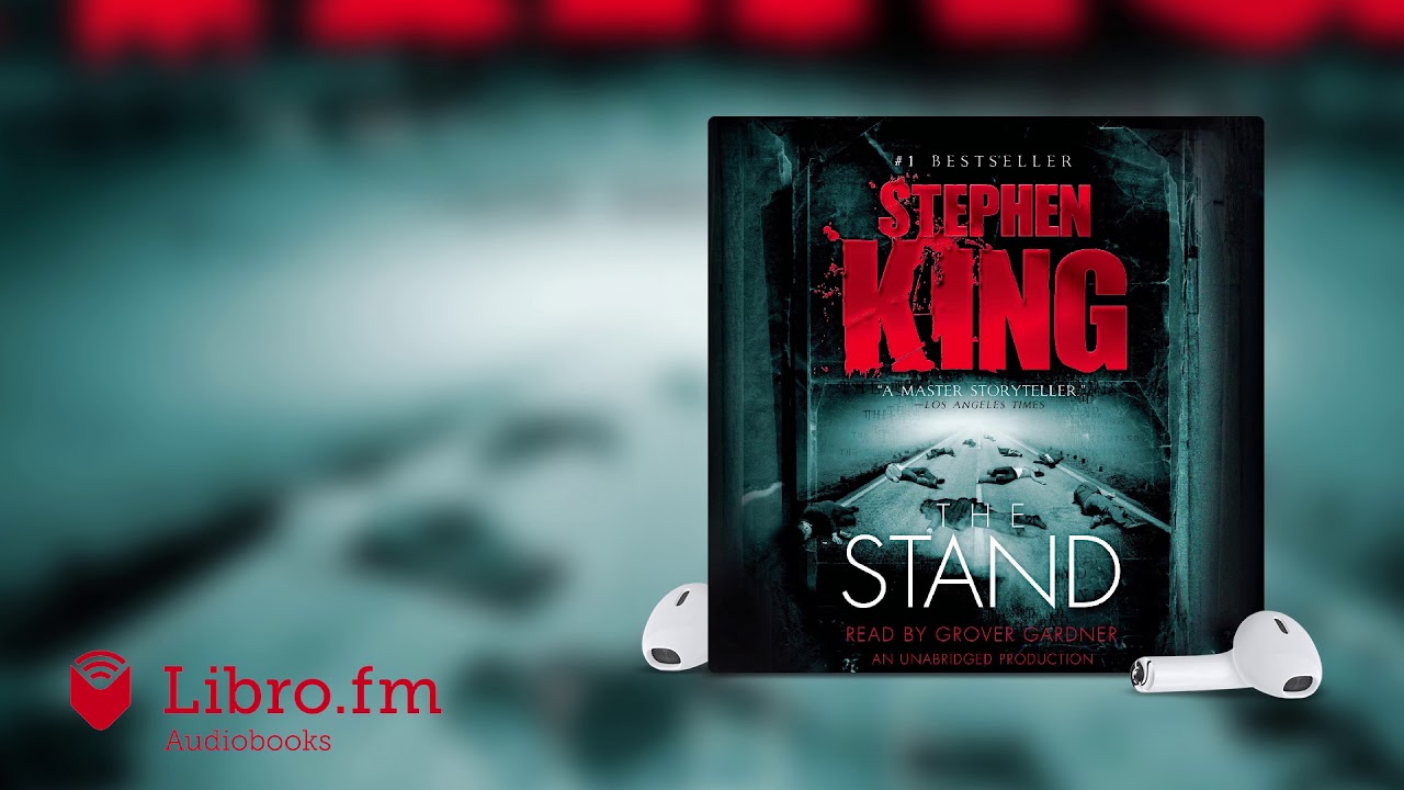 The Stand—The Complete and Uncut Edition by Stephen King (Audiobook Excerpt)