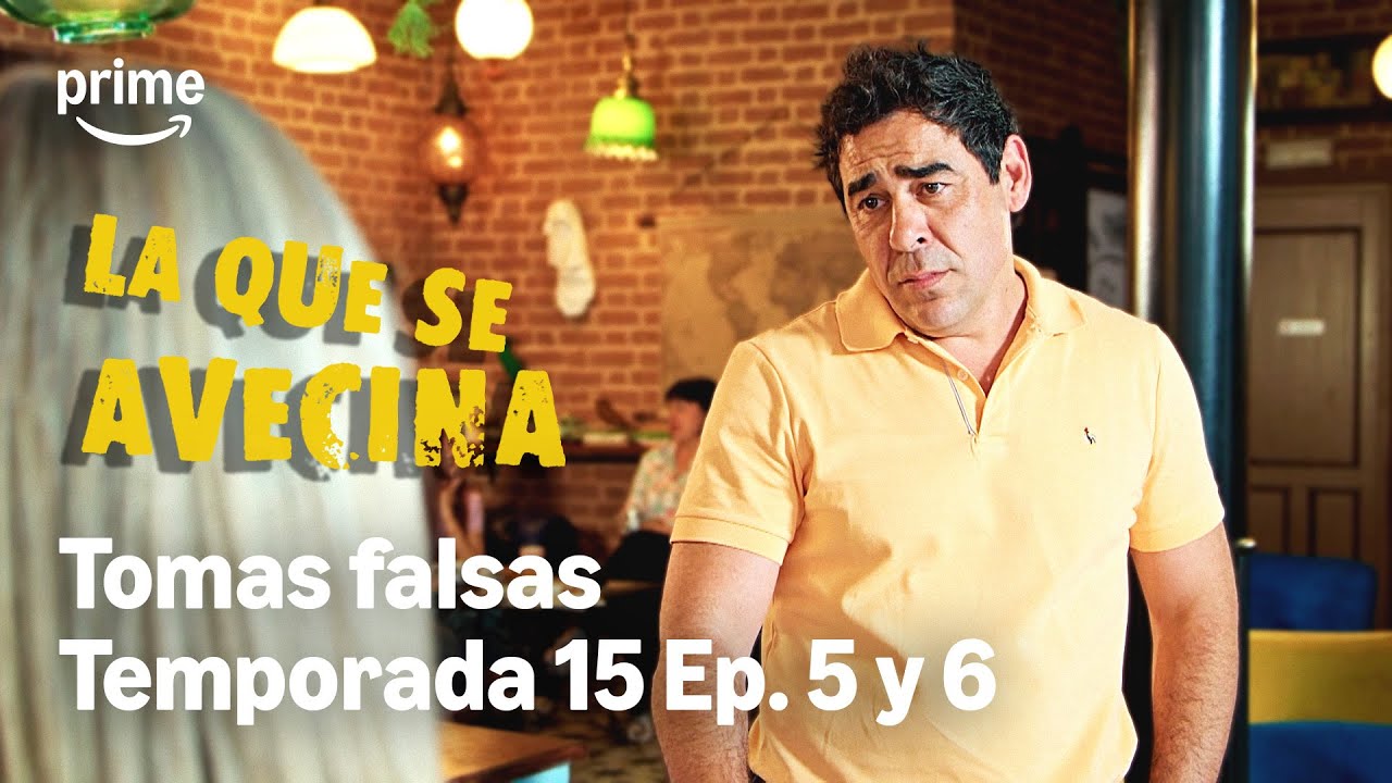 Las TOMAS FALSAS de LA QUE SE AVECINA 🤭 | TEMPORADA 15 | Episodios 5 & 6