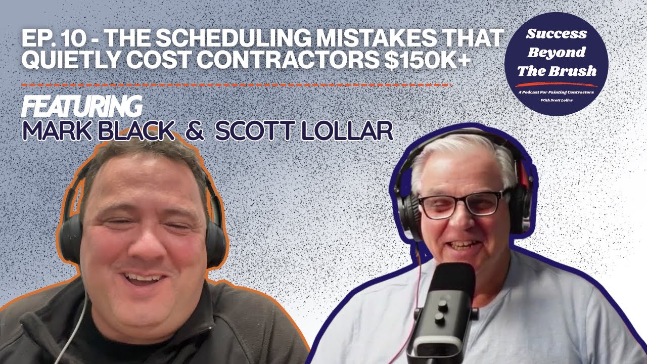 SBTB Ep 10 | The Scheduling Mistakes That Quietly Cost Contractors $150K+