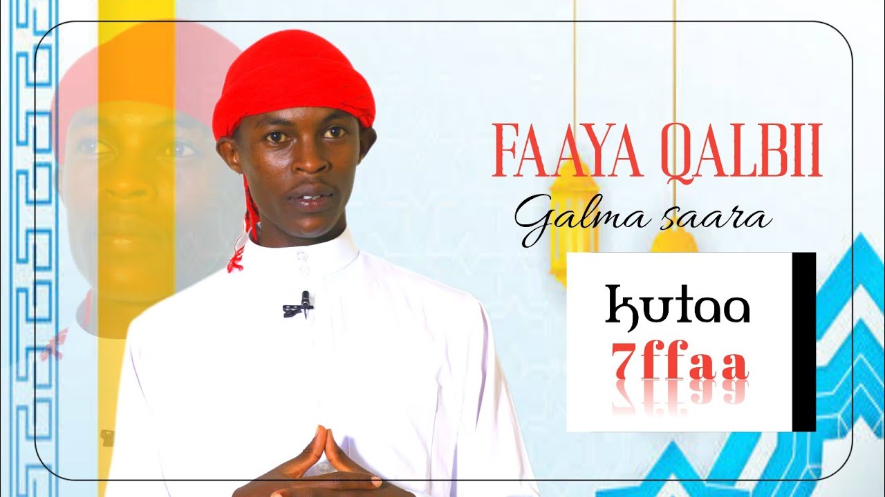 faaya qalbii 7ffaa||Ustaaz Galma saara√Nuur-Tv karaa kaayyoo dhugaa