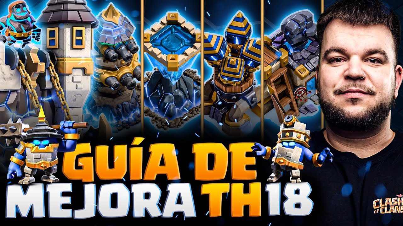 ✍ TH18: &iquest;QU&Eacute; MEJORAR PRIMERO? - GU&Iacute;A DEFINITIVA | CLASH OF CLANS