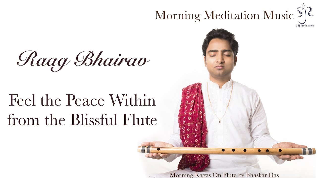 Raag Bhairav | Blissful Flute to Start the Day | Morning Meditation Music | Bhaskar Das