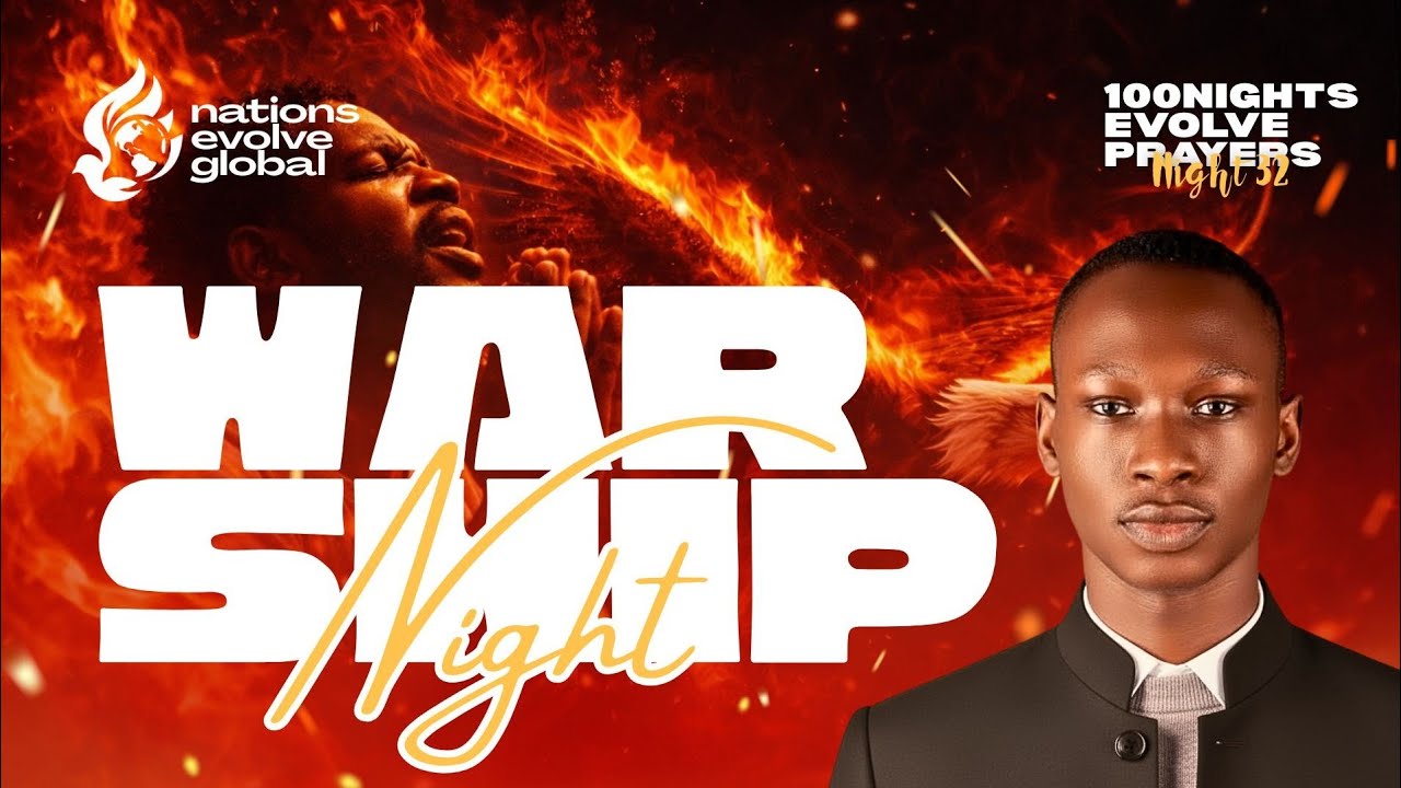EVOLVE PRAYERS WITH PRECIOUS YEMI-AKERELE NIGHT 32 | WARSHIP NIGHT