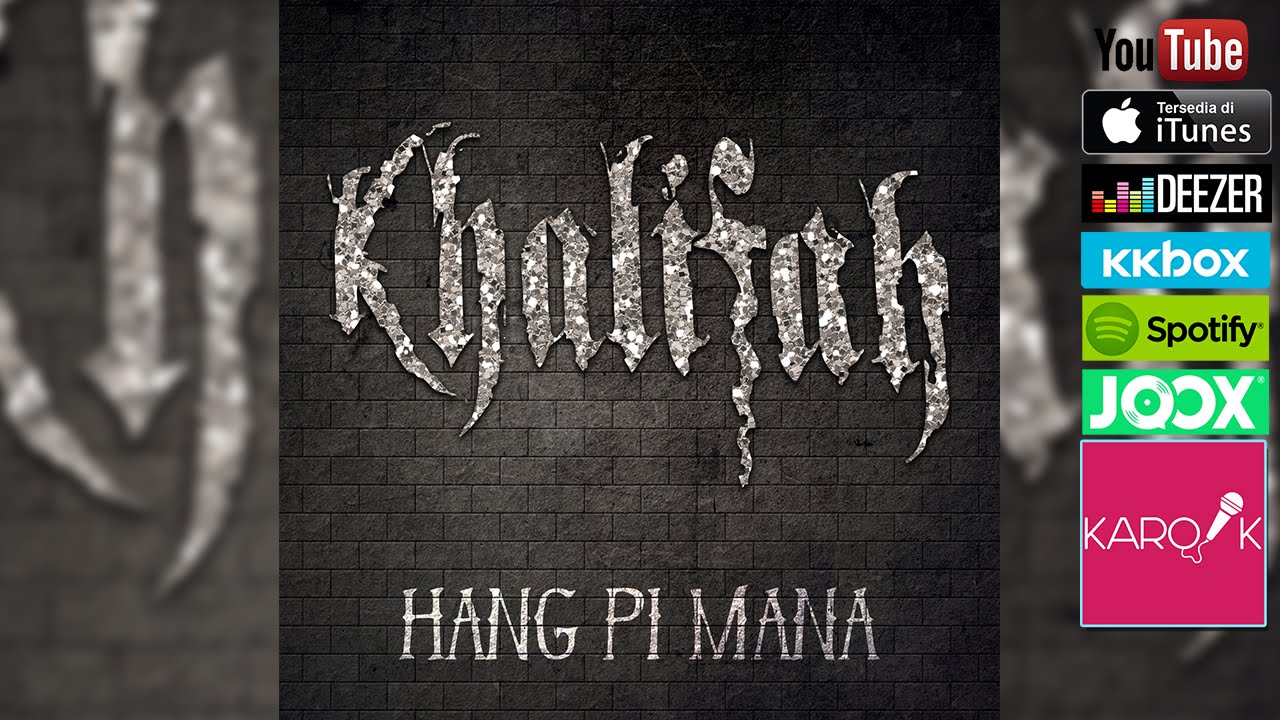 Khalifah - Hang Pi Mana (Official Lyrics Video) versi promo