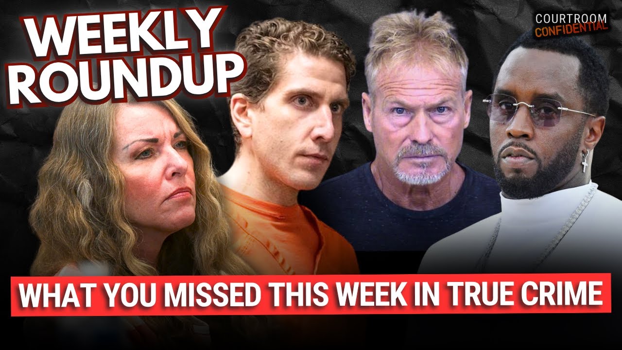 Updates: Bryan Kohberger, Diddy, Barry Morphew, Lori Daybell, Monica Sementilli and More!