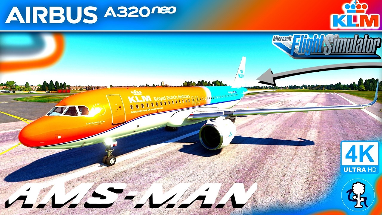 LIVE KLM A320Neo (DUTCH PRIDE) Amsterdam - Manchester FULL FLIGHT - Microsoft Flight Simulator 2020