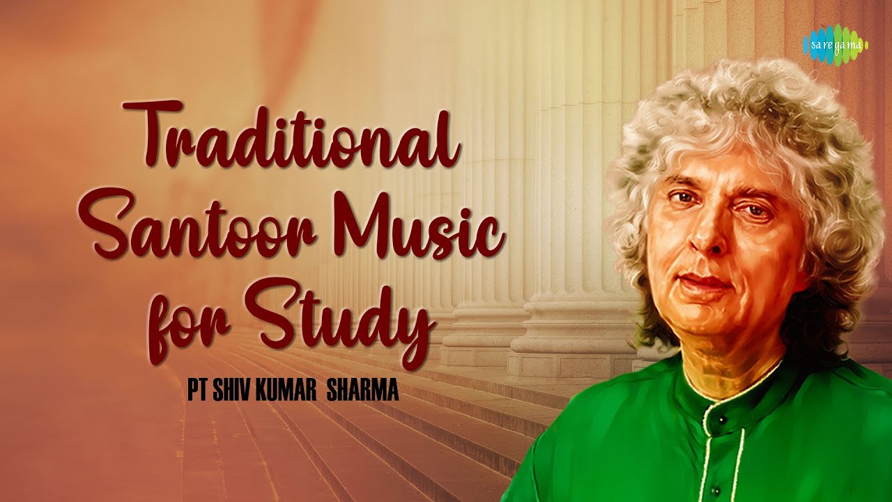 Pandit Sivakumar Sharma | Traditional Santoor Music for Study | Indian Classical Instrumental Music